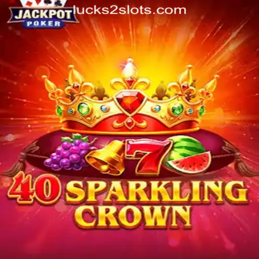 Exploring the World of 40SparklingCrown: A Premier Choice in Luck2Slots Oficial Slots Brasil #1